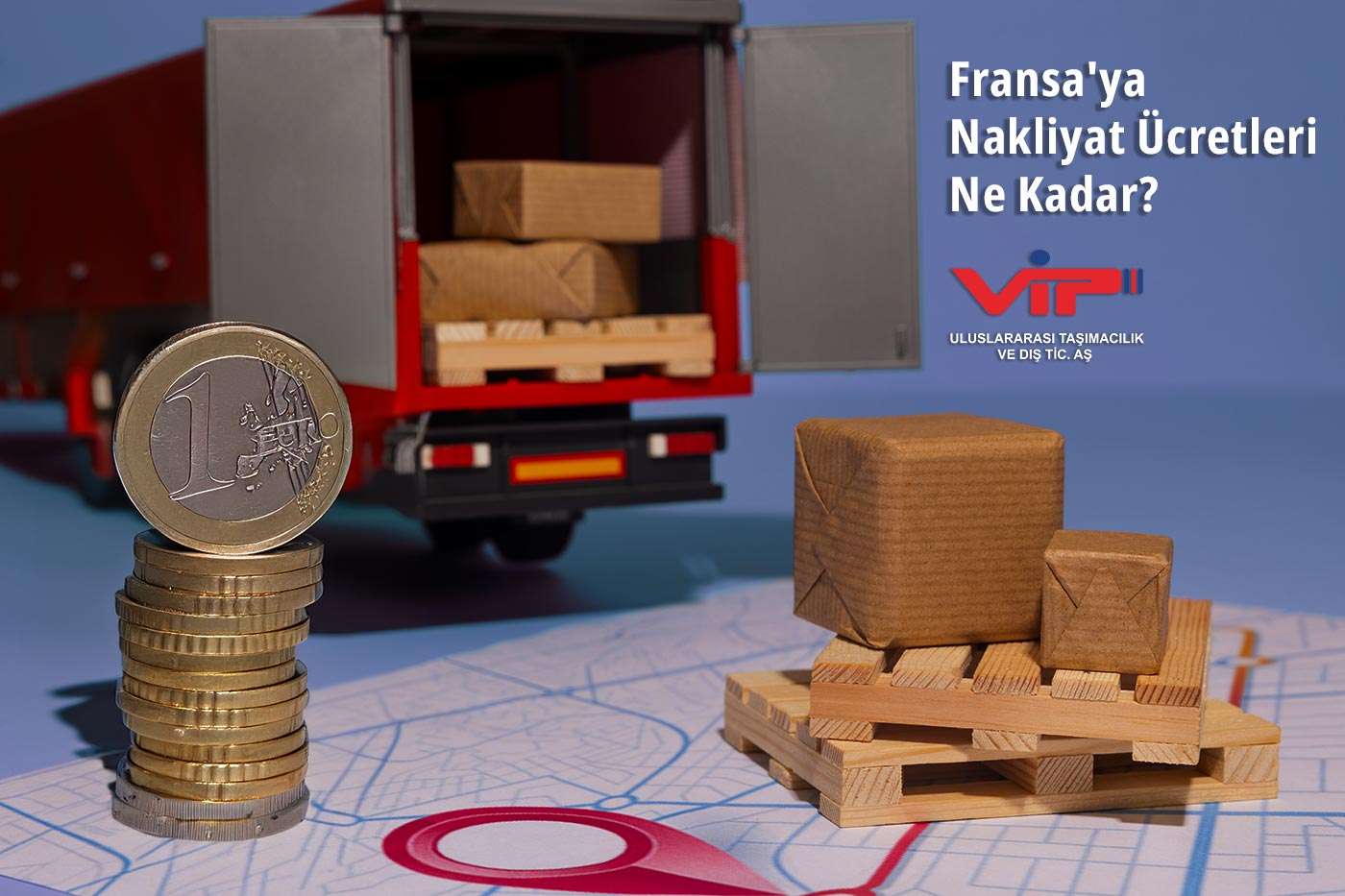 Fransa'ya Nakliyat Ücretleri Ne Kadar, Nasıl Belirleniyor?